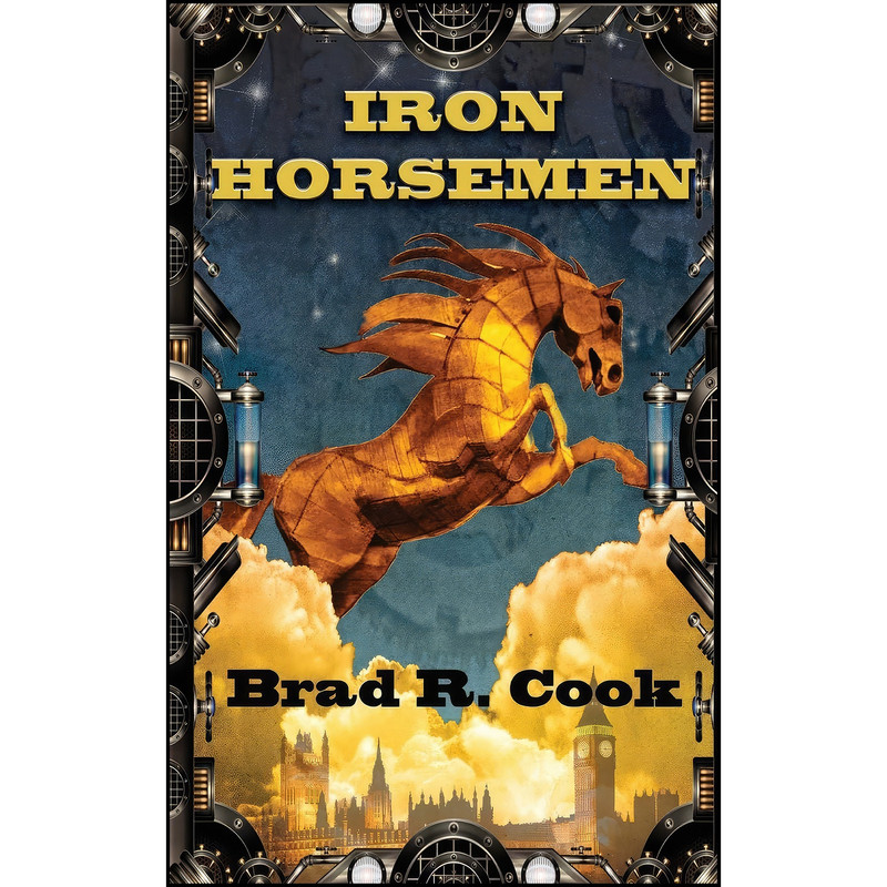 کتاب Iron Horsemen  اثر Brad R. Cook and Brad Cook انتشارات Treehouse Publishing Group