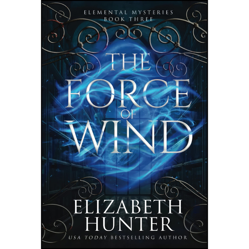 کتاب The Force of Wind اثر Elizabeth Hunter انتشارات تازه ها
