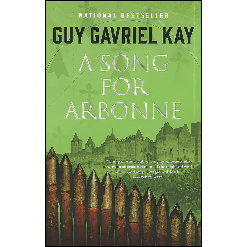 کتاب A Song for Arbonne اثر Guy Gavriel Kay انتشارات Penguin Canada