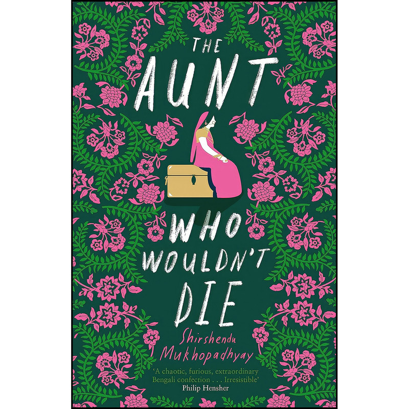 کتاب Aunt Who Wouldnt Die اثر Sirshendu Mukhopadhyay انتشارات John Murray