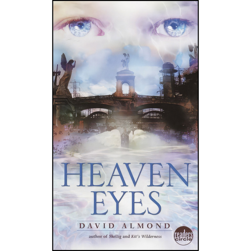 کتاب Heaven Eyes  اثر David Almond انتشارات Laurel Leaf