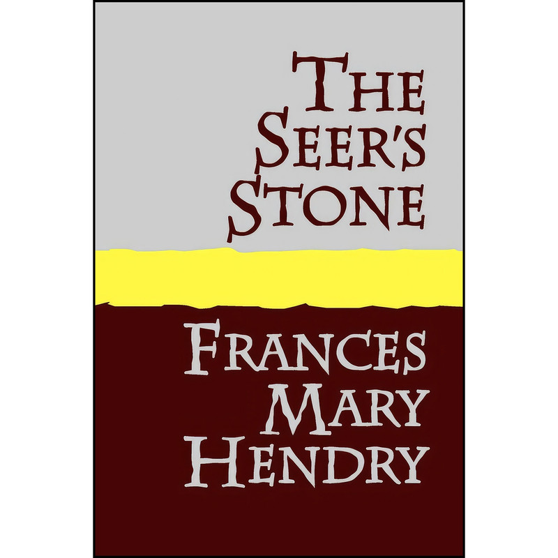 کتاب THE SEERS STONE Large Print اثر Frances Mary Hendry انتشارات Pollinger in Print