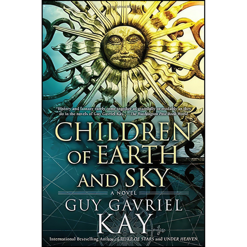 کتاب Children of Earth and Sky اثر Guy Gavriel Kay انتشارات Berkley