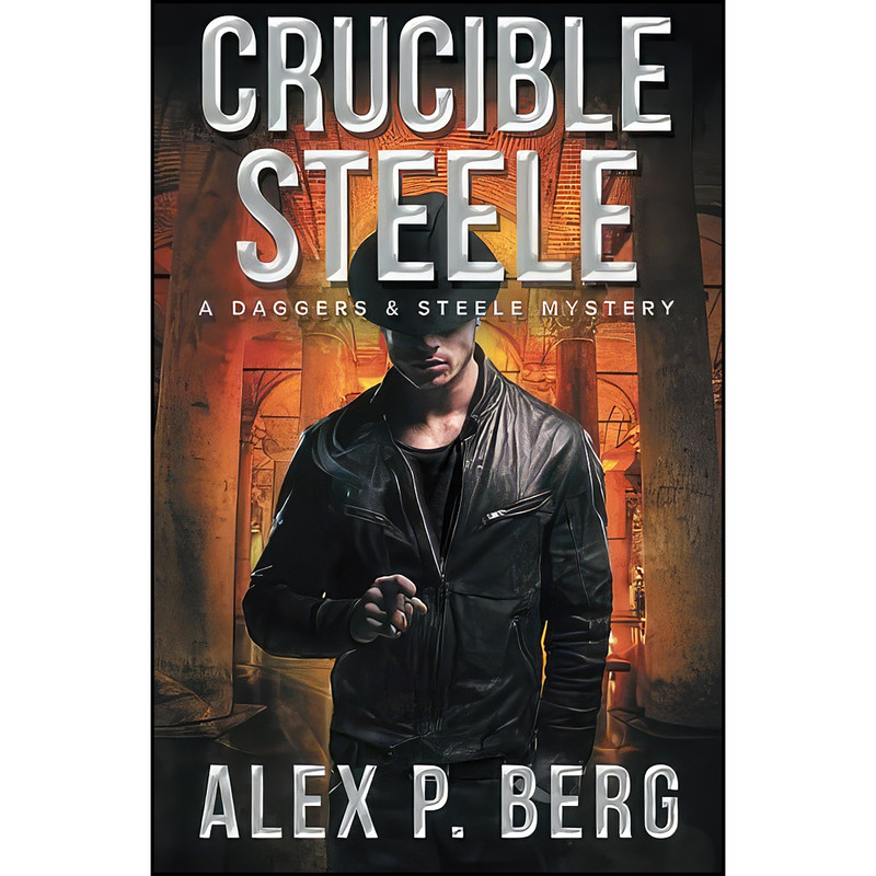 کتاب Crucible Steele  اثر Alex P. Berg انتشارات تازه ها