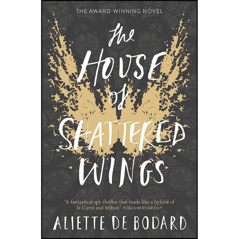 کتاب House of Shattered Wings اثر Aliette de Bodard انتشارات GOLLANCZ