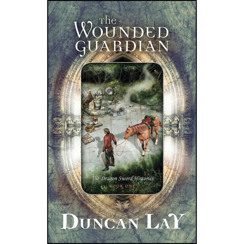 کتاب The Wounded Guardian  اثر Duncan Lay انتشارات Harper/Voyager