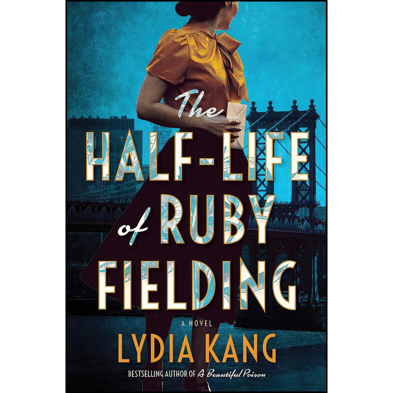 کتاب The Half-Life of Ruby Fielding اثر Lydia Kang انتشارات تازه ها