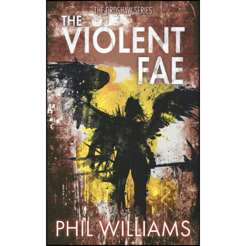 کتاب The Violent Fae  اثر Phil Williams انتشارات تازه ها