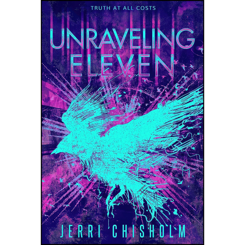 کتاب Unraveling Eleven  اثر Jerri Chisholm انتشارات Entangled Teen