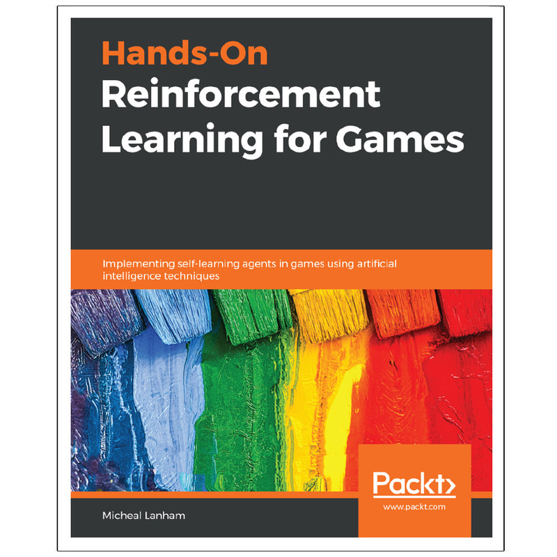 کتاب Hands On Reinforcement Learning for Game and Implementing self-learning agents in games اثر Micheal Lanham انتشارات رایان کاویان