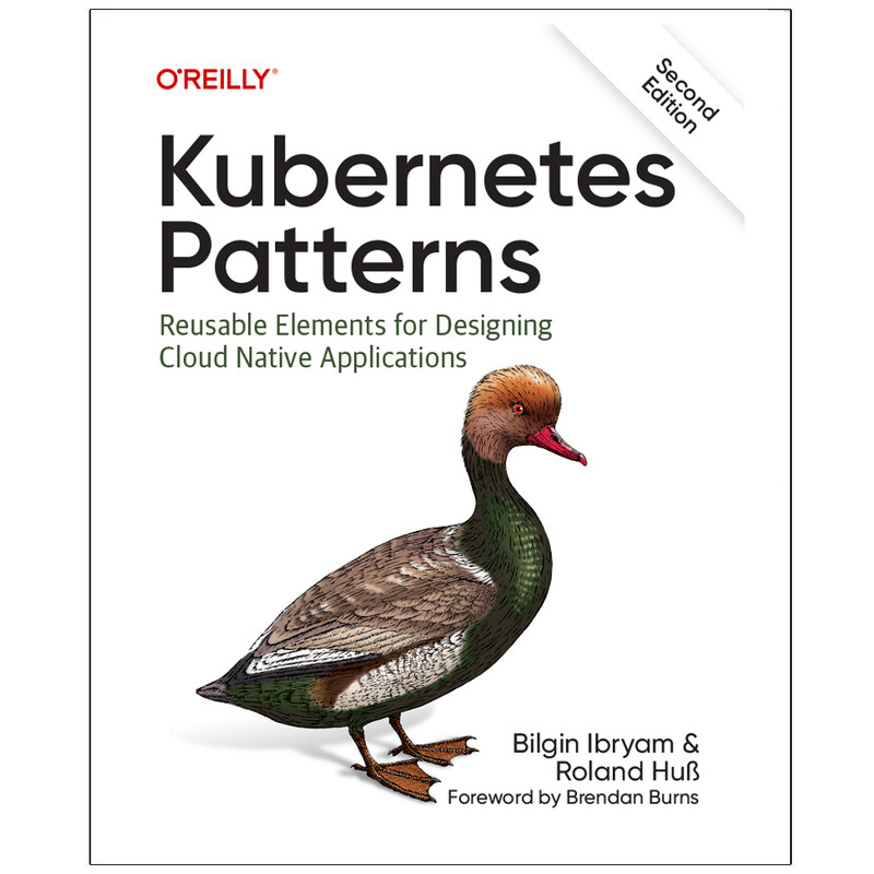 کتاب Kubernetes Patterns SECOND EDITION اثر Bilgin Ibryam and Roland Huß انتشارات رایان کاویان