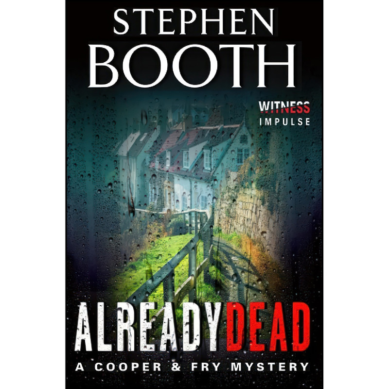 کتاب ALREADY DEAD  اثر Stephen Booth انتشارات MorrowPb