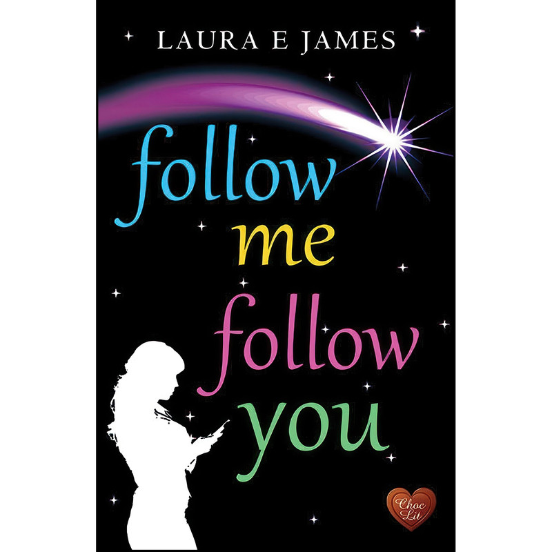کتاب Follow Me Follow You اثر Laura E. James انتشارات Choc Lit