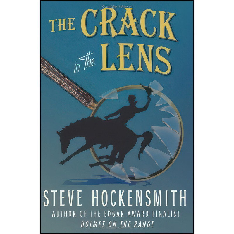کتاب The Crack in the Lens اثر Steve Hockensmith انتشارات Minotaur Books