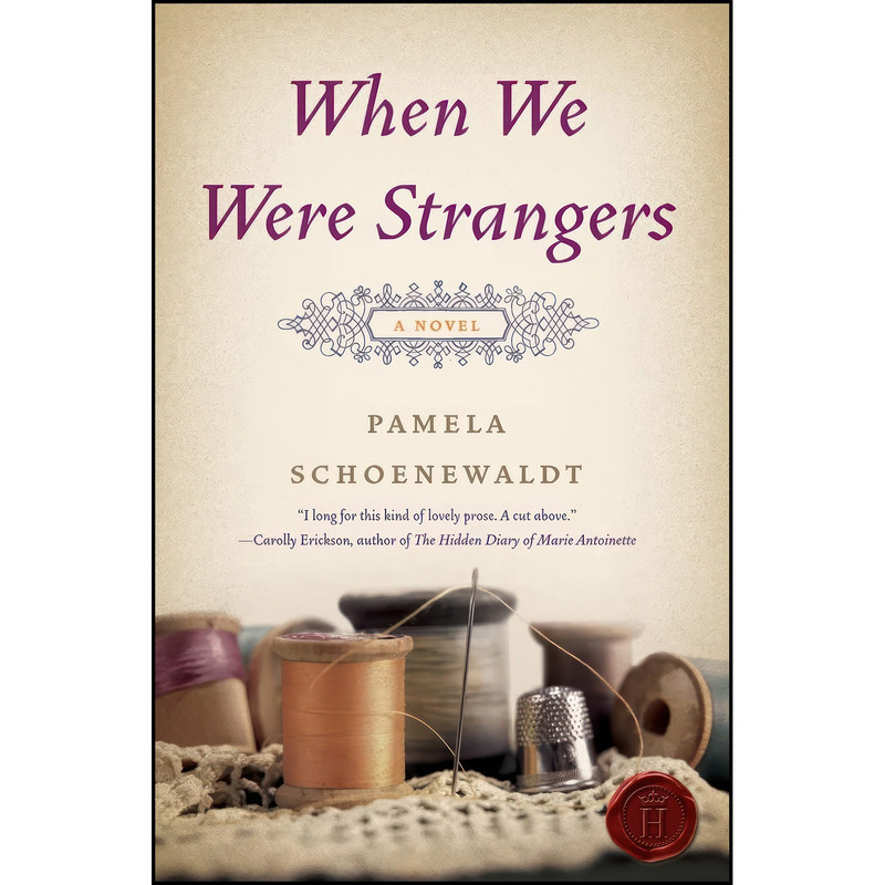 کتاب When We Were Strangers اثر Pamela Schoenewaldt انتشارات تازه ها