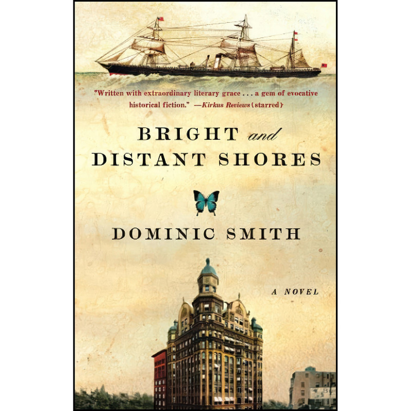 کتاب Bright and Distant Shores اثر Dominic Smith انتشارات تازه ها