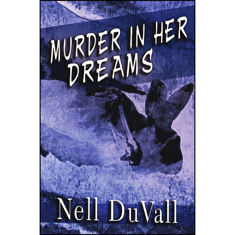 کتاب Murder In Her Dreams اثر Nell DuVall انتشارات تازه ها