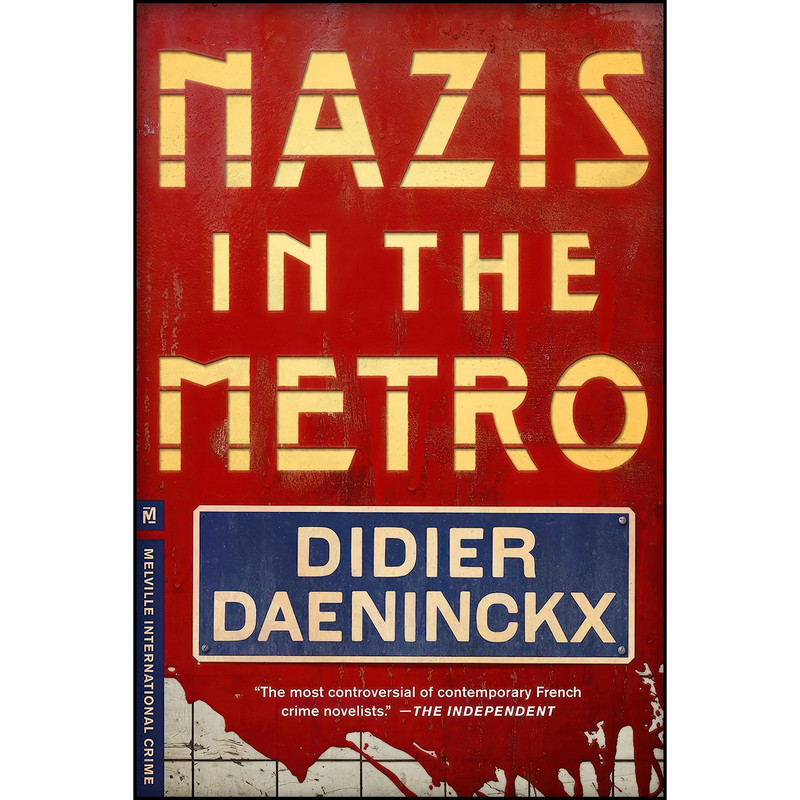 کتاب Nazis in the Metro  اثر جمعي از نويسندگان انتشارات Melville International Crime
