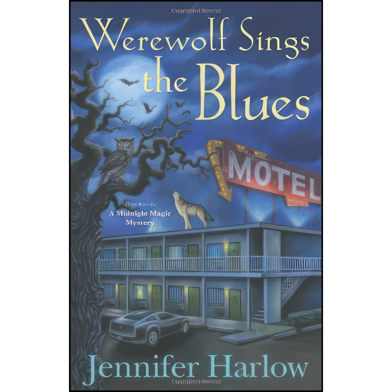 کتاب Werewolf Sings the Blues  اثر Jennifer Harlow انتشارات Midnight Ink