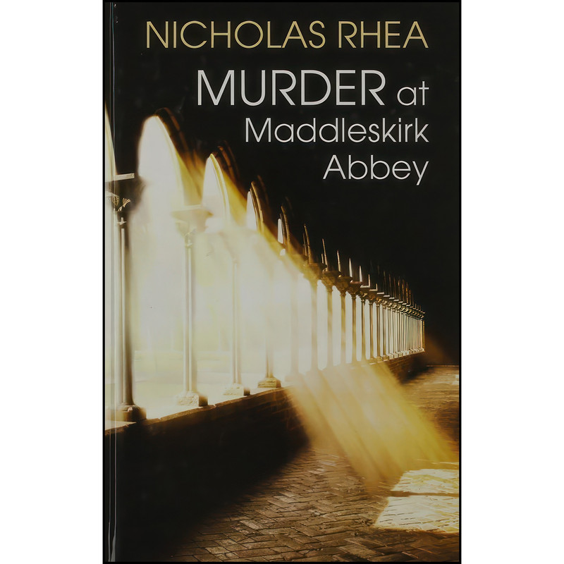 کتاب Murder At Maddleskirk Abbey اثر Nicholas Rhea انتشارات Magna Large Print Books