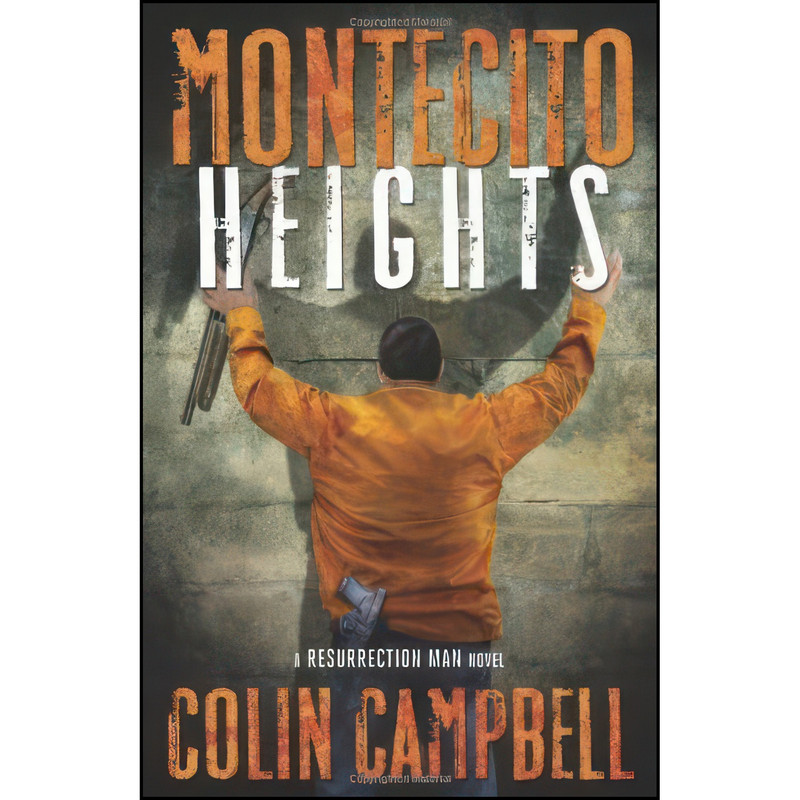 کتاب Montecito Heights  اثر Colin Campbell انتشارات Midnight Ink
