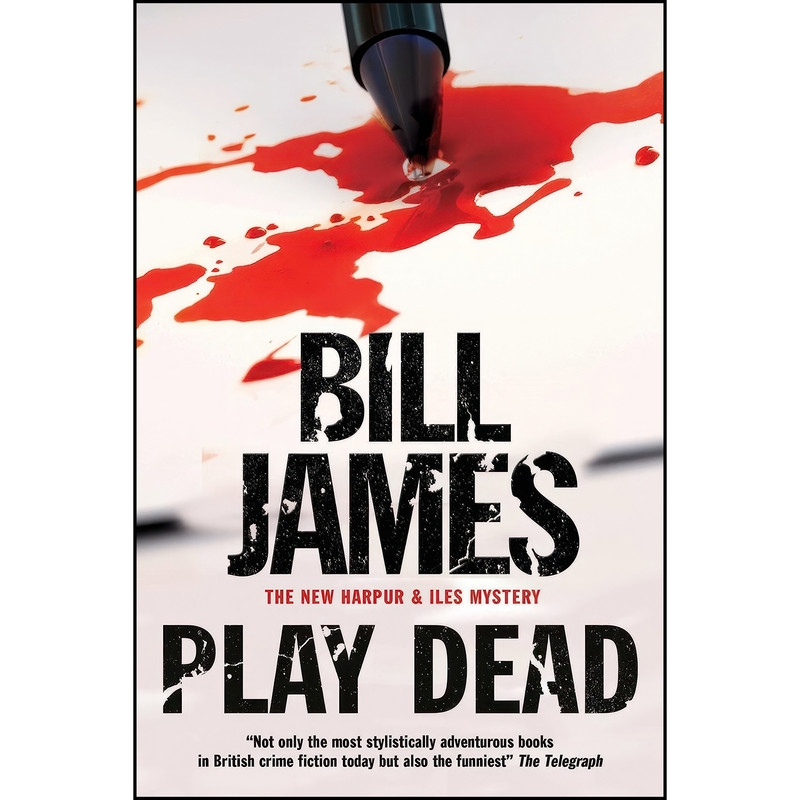 کتاب Play Dead  اثر Bill James انتشارات Severn House