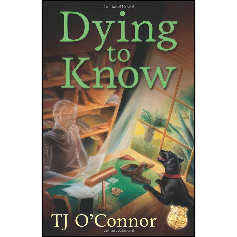 کتاب Dying to Know  اثر TJ O Connor انتشارات Midnight Ink