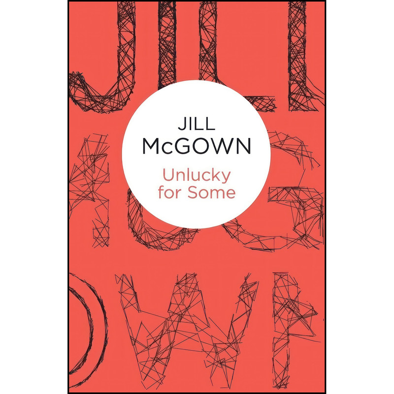 کتاب Unlucky for Some اثر Jill McGown انتشارات Bello