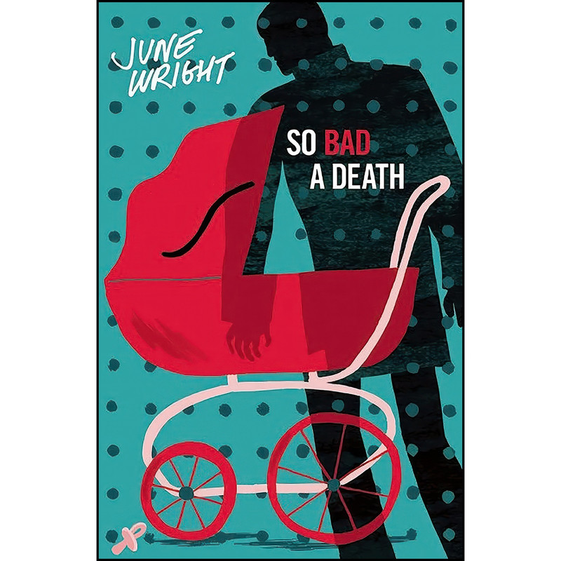 کتاب So Bad a Death اثر June Wright and Lucy Sussex انتشارات Dark Passage