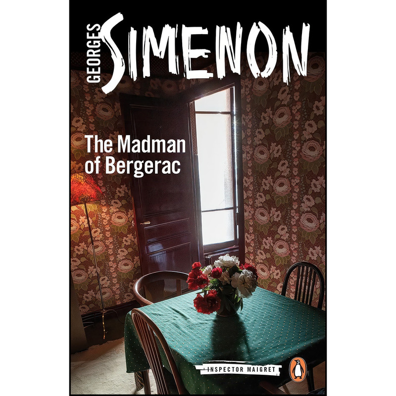 کتاب The Madman of Bergerac  اثر Georges Simenon and Ros Schwartz انتشارات Penguin Books