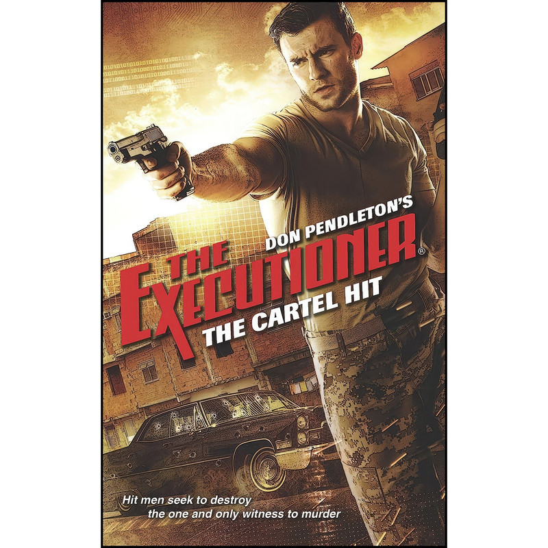 کتاب The Cartel Hit  اثر Don Pendleton انتشارات Gold Eagle