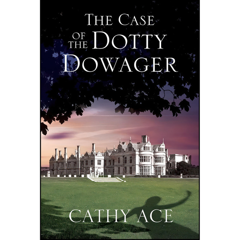 کتاب Case of the Dotty Dowager, The  اثر Cathy Ace and Cathy Ace انتشارات Severn House