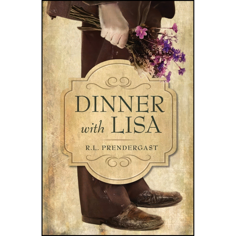 کتاب Dinner with Lisa اثر R. L. Prendergast انتشارات Dekko Publishing