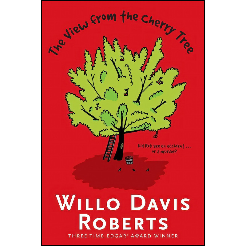 کتاب The View from the Cherry Tree اثر Willo Davis Roberts انتشارات Aladdin