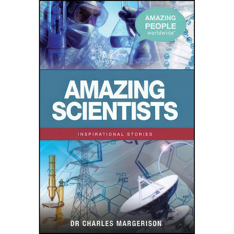 کتاب Amazing Scientists اثر Charles J. Margerison انتشارات Amazing People Club