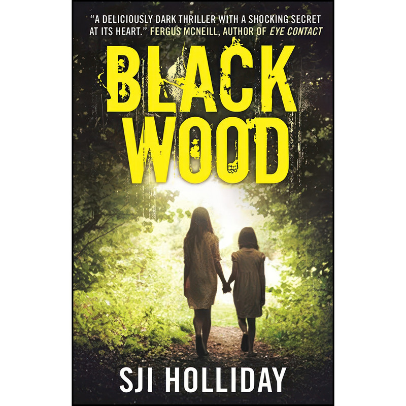 کتاب Black Wood  اثر Susi Holliday and SJI Holliday انتشارات Black & White Publishing