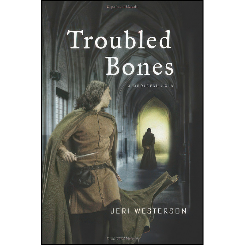 کتاب Troubled Bones اثر Jeri Westerson انتشارات Minotaur Books