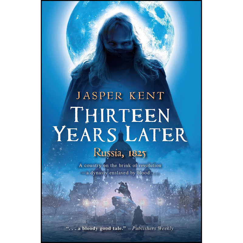 کتاب Thirteen Years Later  اثر Jasper Kent انتشارات Pyr