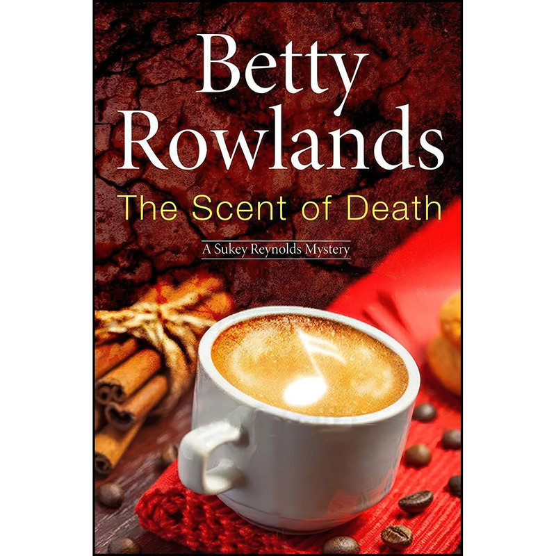 کتاب SCENT OF DEATH, THE  اثر Betty Rowlands انتشارات Severn House