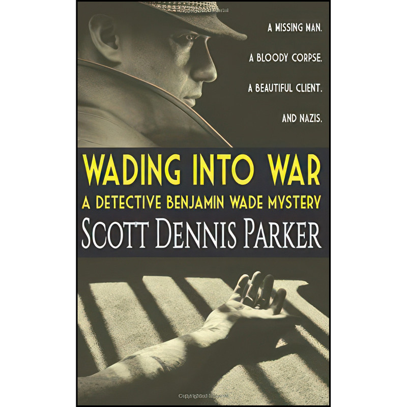 کتاب Wading Into War اثر Scott Dennis Parker انتشارات تازه ها
