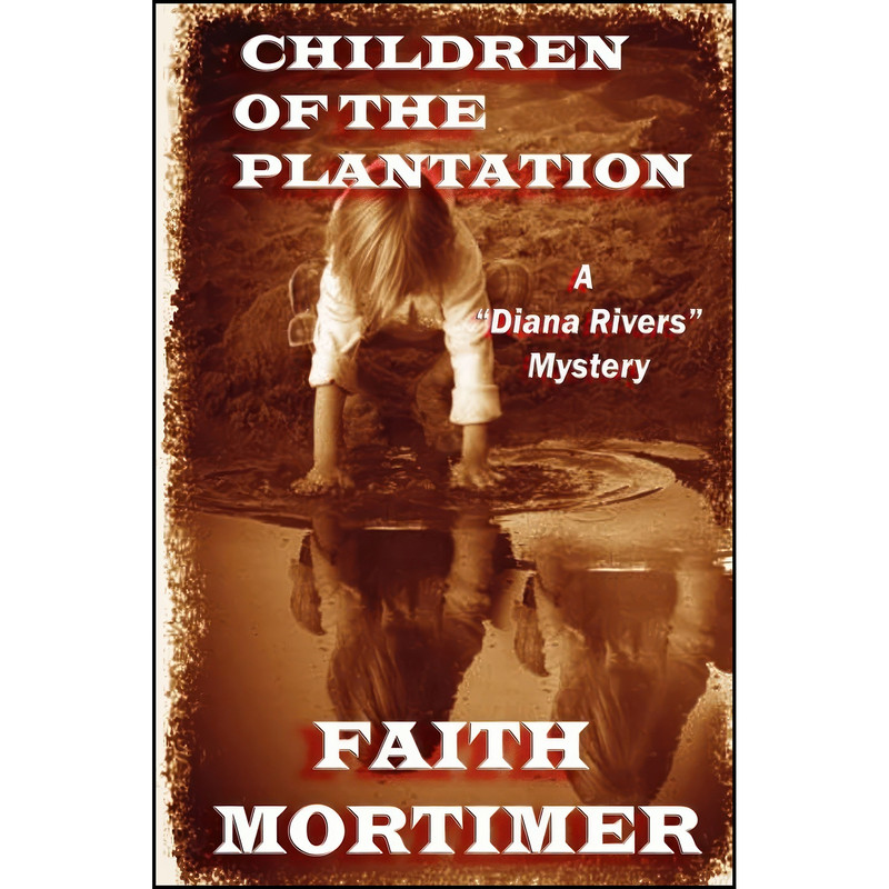 کتاب Children Of The Plantation  اثر Faith Mortimer انتشارات تازه ها