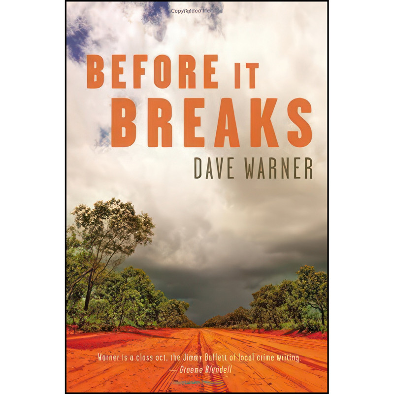 کتاب Before It Breaks  اثر Dave Warner انتشارات Fremantle Press