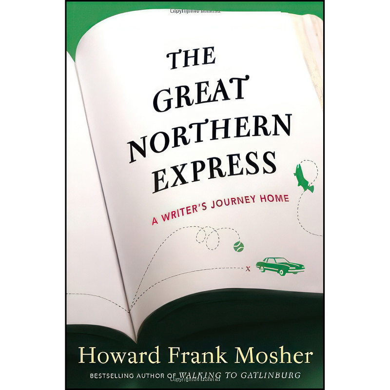 کتاب The Great Northern Express اثر Howard Frank Mosher انتشارات Crown