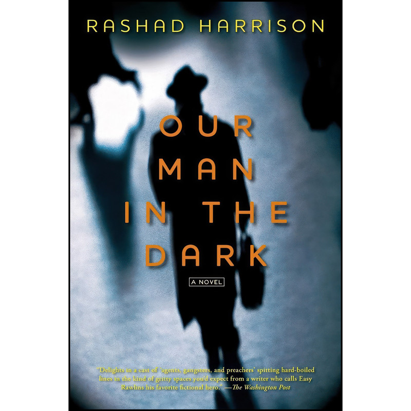 کتاب Our Man in the Dark اثر Rashad Harrison انتشارات تازه ها