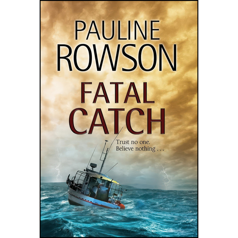 کتاب Fatal Catch  اثر Pauline Rowson انتشارات Severn House