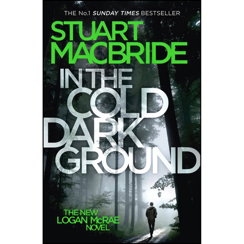 کتاب In the Cold Dark Ground اثر Stuart MacBride انتشارات HarperCollins