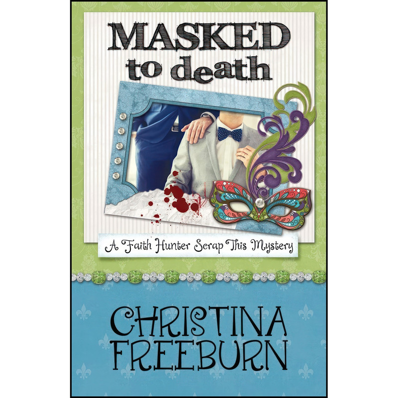کتاب Masked to Death  اثر Christina Freeburn انتشارات تازه ها