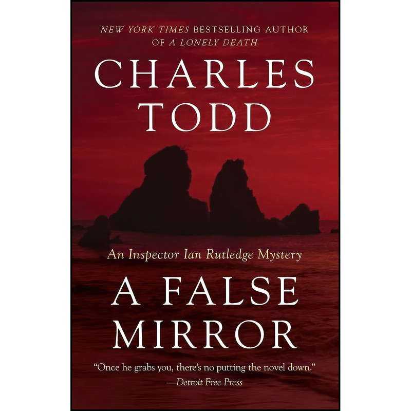 کتاب A False Mirror اثر Charles Todd انتشارات William Morrow Paperbacks