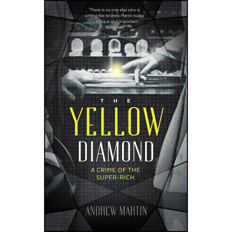 کتاب The Yellow Diamond اثر Andrew Martin انتشارات Faber & Faber
