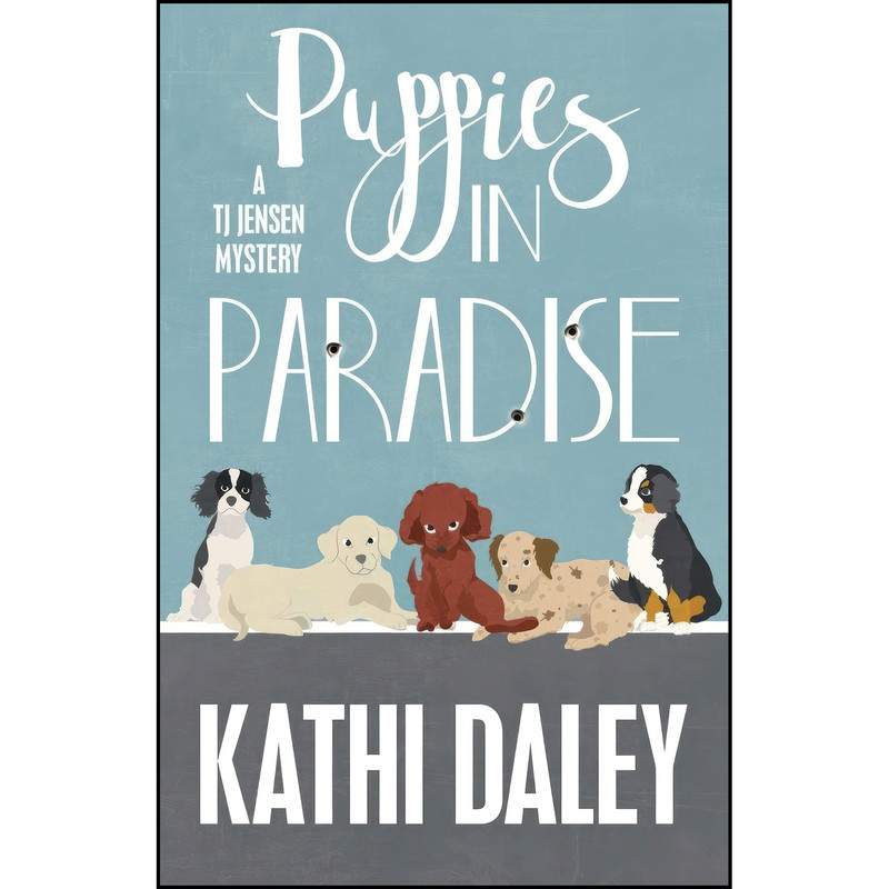 کتاب Puppies in Paradise  اثر Kathi Daley انتشارات تازه ها